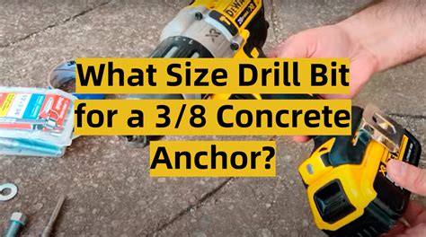 What Size Drill Bit For A 3 8 Concrete Anchor Toolsprofy