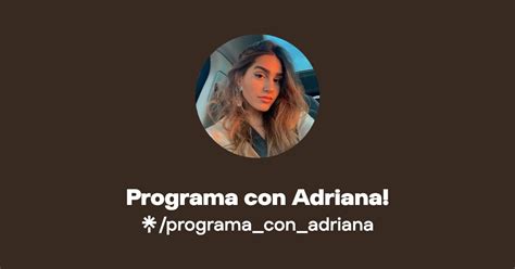 Programa Con Adriana Instagram Tiktok Linktree