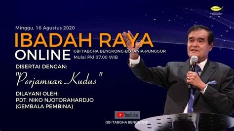 Ibadah Raya Online Gbi Tabgha Bengkong Botania Dan Punggur Minggu 16