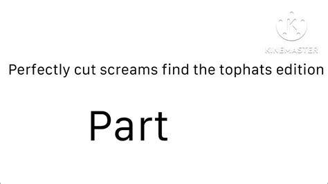 Perfectly Cut Screams Find The Tophats Edition Intro Youtube