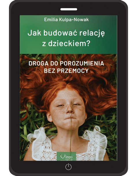 EBOOK JAK BUDOWAĆ RELACJĘ Z DZIECKIEM Wydawnictwo Virgo