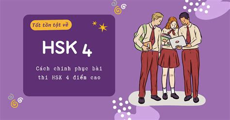 HSK 3 là gì Cách chinh phục HSK 3 điểm cao hiệu quả