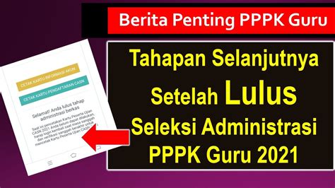 Langkah Atau Tahapan Selanjutnya Setelah Lulus Seleksi Administrasi Pppk Guru 2021 Youtube