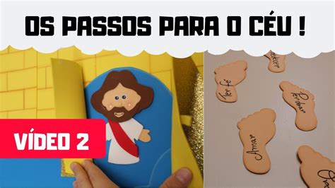 PASSO A PASSO RECURSO VISUAL OS PASSOS PARA O CÉU vídeo 2 Ester