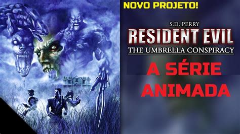 Resident Evil A Nova Serie Animada Baseada Nos Livros Youtube