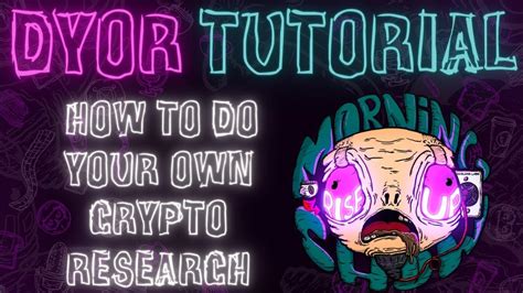 How To Do Your Own Research Dyor In Crypto Simple Step By Step