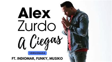 Musica Cristiana Juvenil Alex Zurdo Ft Indiomar Funky Musiko