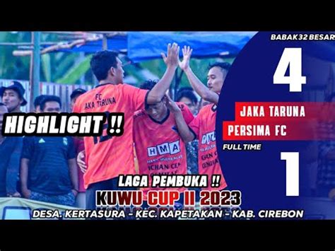 Jaka Taruna Persima Fc Full Time Kuwu Cup Ii Desa