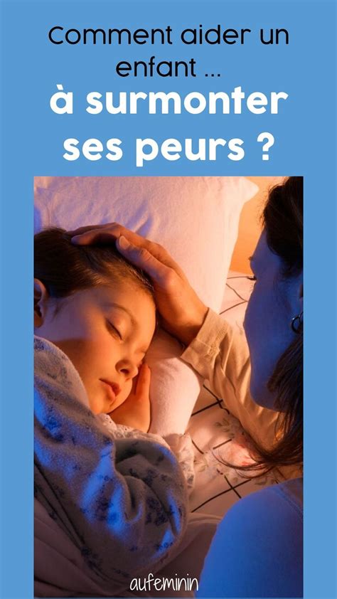 Comment aider un enfant à surmonter ses peurs Sommeil enfant