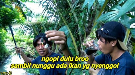 Mancing Di Sungai Menggunakan Umpan Ulat Daun Pisang Youtube