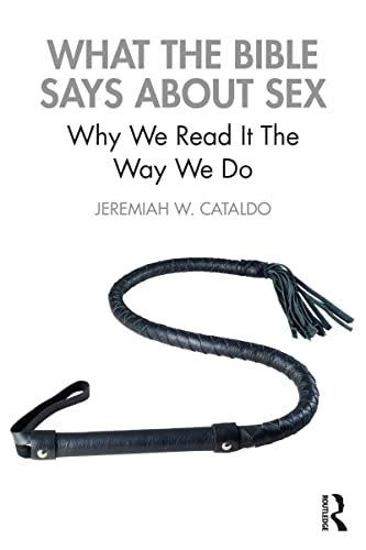 What The Bible Says About Sex Why We Read It The Way We Do Kindle Edition By Cataldo