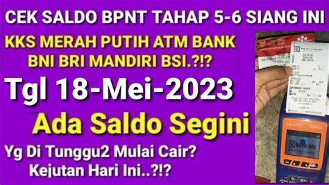 Cek Saldo Kks Bpnt Pkh Tahap 5 6 Siang Ini Tgl 18 Mei 2023 Info