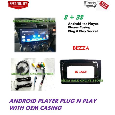 Perodua BEZZA Android Player 10 Inch PLUG N PLAY With OEM Casing