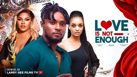 Download Love Is Not Enough 2023 [nollywood Movie] Naijaprey