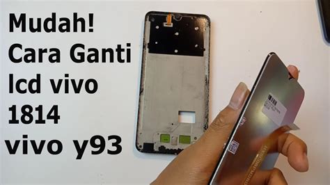 Cara Mudah Ganti Lcd Touchscreen Vivo Y Cara Ganti Lcd Vivo