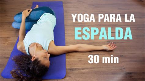 Yoga Para Dolor De Espalda Mejora La Salud De Tu Espalda Y Elimina El