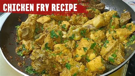 Quick And Easy Chicken Fry Recipe A Simple And Tasty Chicken Fry