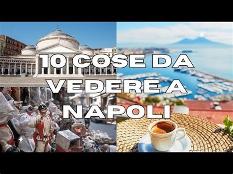 Cosa Vedere E Fare A Napoli