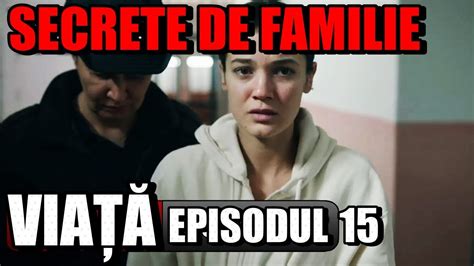 Secrete De Familie EPISODUL 15 CEYLIN LA INCHISOARE PREVENTIV