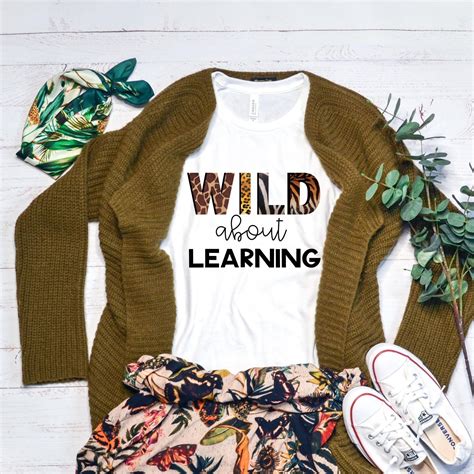 "Wild About Learning Tshirt for the adventurous teacher out there This ...