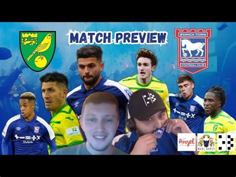 Norwich V Ipswich Match Preview Biggest East Anglian Derby In A