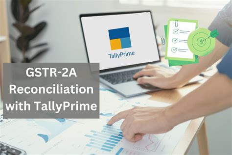 Easy Gstr 2a And 2b Reconciliation With Tallyprime 3 0