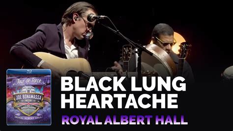 Joe Bonamassa Official Black Lung Heartache Tour De Force Royal Albert Hall Youtube