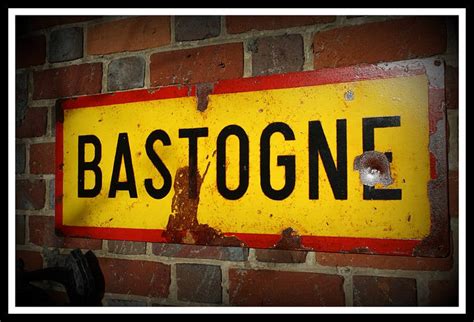 Bastogne Wwii Road Sign Battle Of The Bulge Road Sign Bastogne Steel Sign Ardennes Wwii