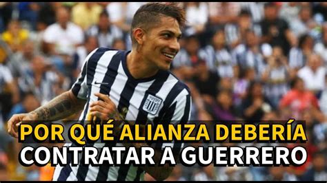 Paolo Guerrero Cinco Razones Por Las Que Alianza Lima Deber A