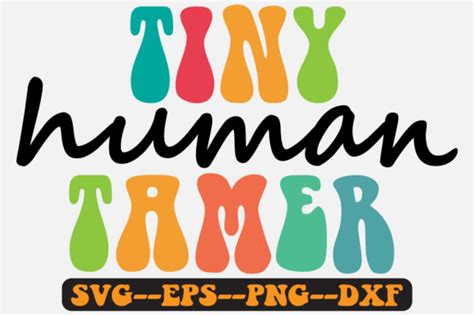 Tiny Human Tamer Groovy Retro Svg Design Graphic By Fallensvgworld