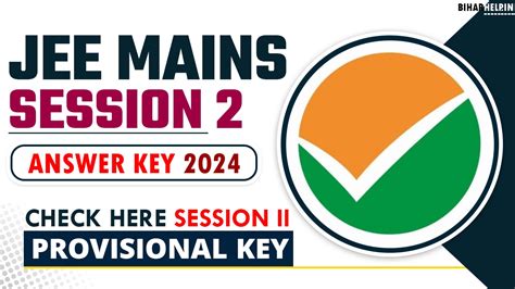 JEE Mains Session 2 Answer Key 2024 OUT Check Now Session II Final