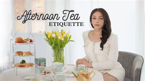 Afternoon Tea Etiquette English Way Youtube