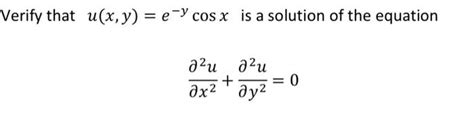 Solved Verify That U X Y E Cos X Is A Solution Of The Chegg