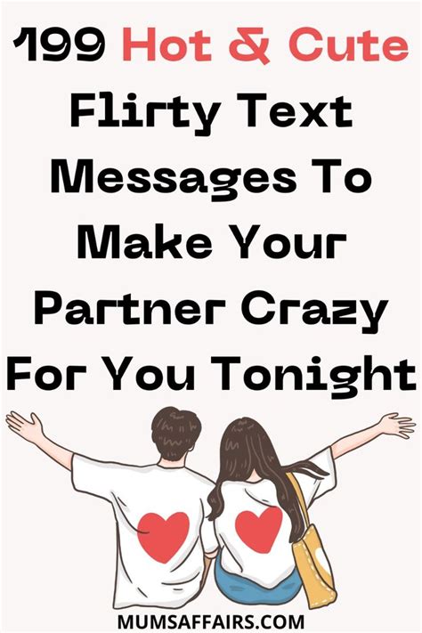 199 Hot And Cute Flirty Text Messages To Make Your Partner Crazy For You Tonight In 2024 Flirty