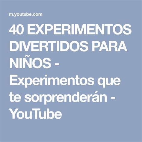 40 EXPERIMENTOS DIVERTIDOS PARA NIÑOS Experimentos que te