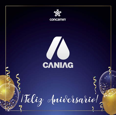 CONCAMIN on Twitter Aniversario Feliz aniversario CANIAG Cámara