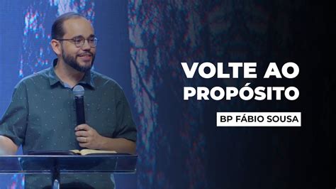 Volte ao Propósito Bispo Fábio Sousa YouTube