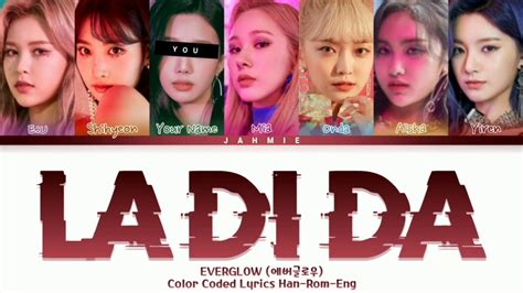 Everglow La Di Da Members Ver Color Coded Lyrics Han Rom Eng