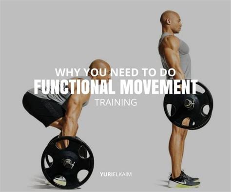 Functional Movement Training 3 Big Reasons You Should Be Doing It