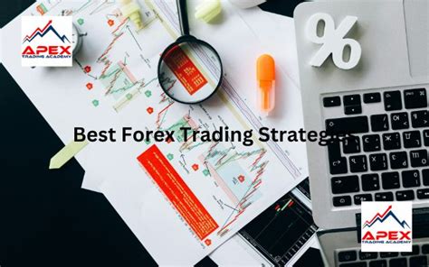 Best Forex Trading Strategies And Their Pros And Cons Top 12 Apextra