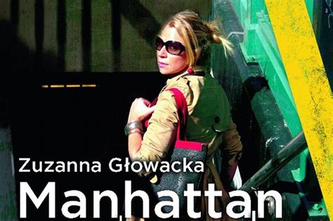 Zuzanna Głowacka Na Manhattanie nie ma seksu naTemat pl