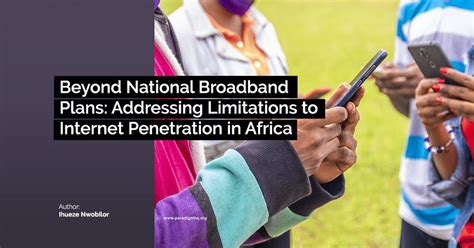 Beyond National Broadband Plans Addressing Limitations To Internet