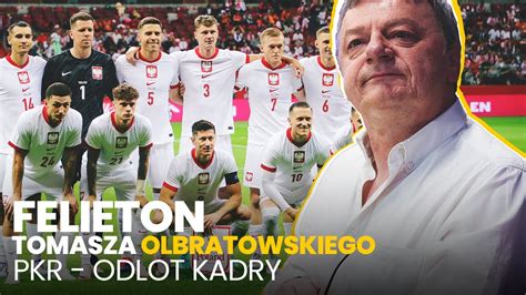 Pkr Odlot Kadry Felieton Tomasza Olbratowskiego Youtube