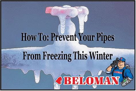 How To Prevent Your Pipes From Freezing This Winter Beloman