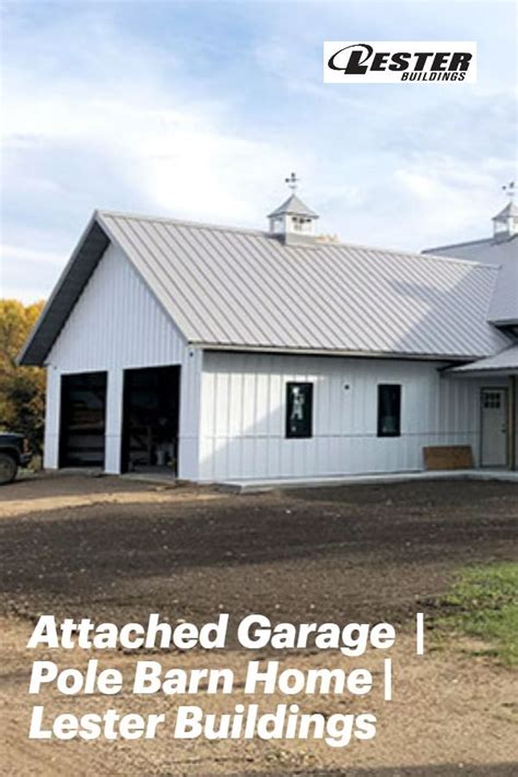 Attached Garage Pole Barn Post Frame Homes Lester Buildings