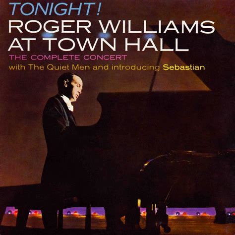 Tonight Roger Williams At Town Hall Álbum de Roger Williams LETRAS