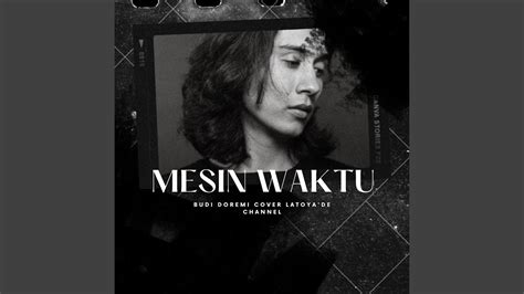 Mesin Waktu Cover By Latoya Budi Doremi YouTube Music