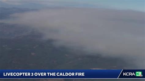 Caldor Fire Livecopter 3 Takes A Look At The Flames Burning Near The