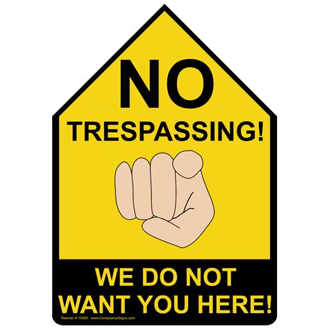 No Trespassing We Do Not Want You Here Sign Tre 13583 No Trespassing