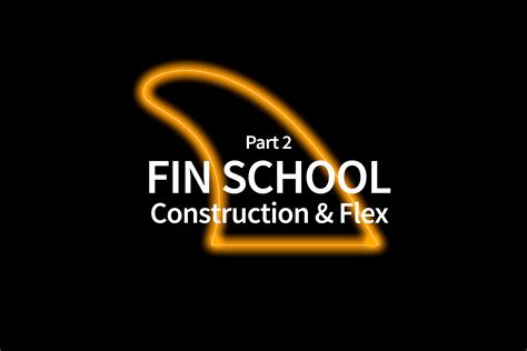 Fin School Part 2: Construction & Flex - New Zealand Surf Journal